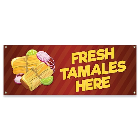 Signmission Fresh Tamales Here Banner Concession Stand Food Truck Single Sided B-30066